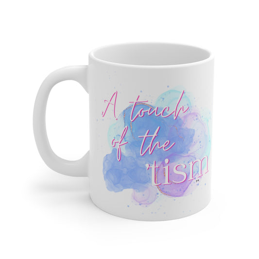 A Touch Of The 'Tism Mug